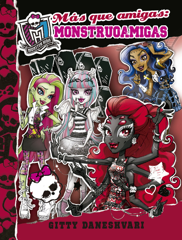 Monster High. Más que amigas, monstruoamigas (Monstruoamigas para siempre 4)