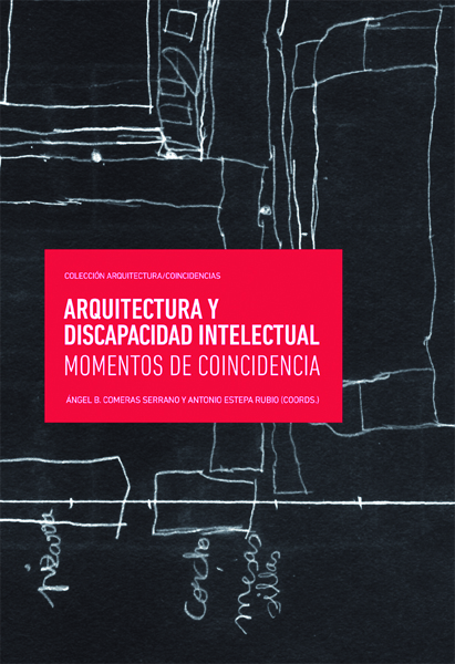 Arquitectura y discapacidad. Momentos de coincidencia