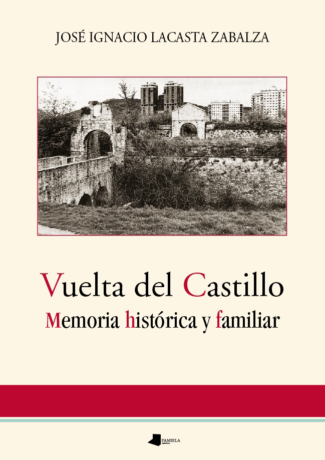 Vuelta del Castillo. Memoria histórica y familiar