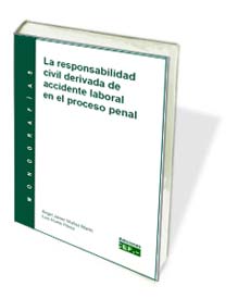 La responsabilidad civil derivada de accidente laboral en el proceso penal