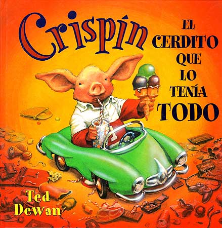 Crispín EL CERDITO QUE LO TENIA TODO