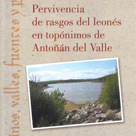Pervivencia de los rasgos del leonés en topónimos de Antoñán del Valle