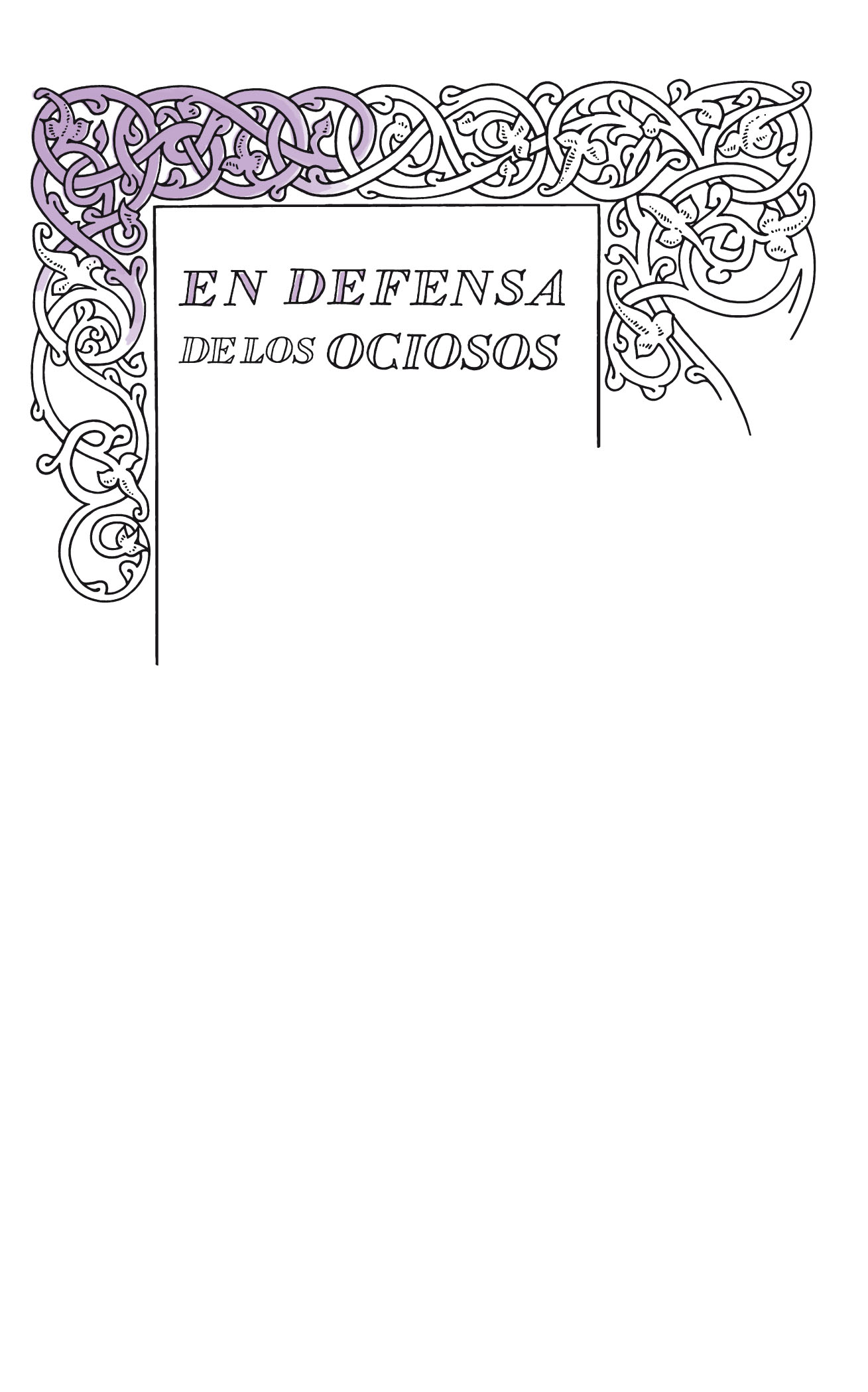 En defensa de los ociosos (Serie Great Ideas 34)