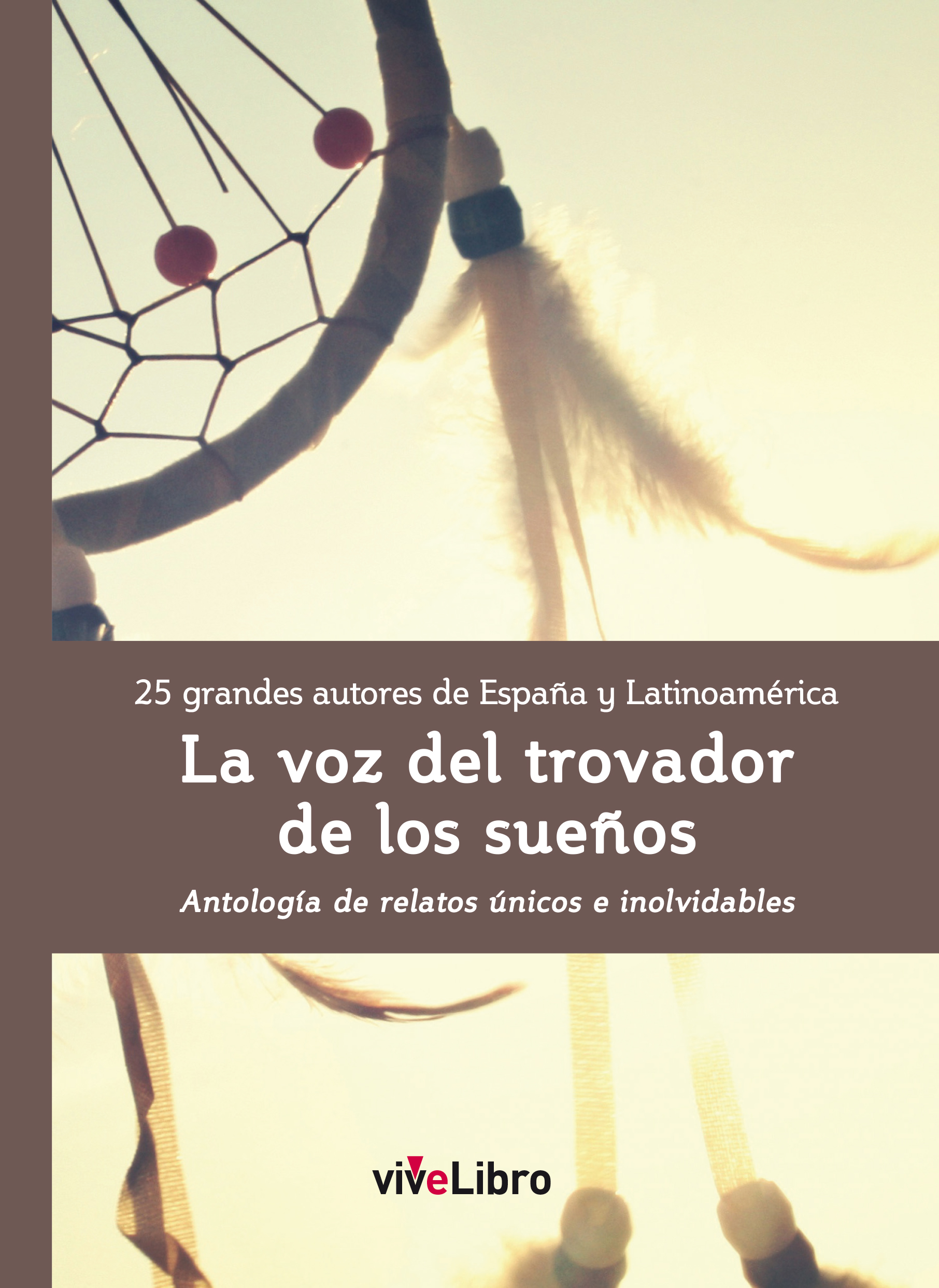La voz del trovador de los sueños, 25 grandes autores de España y Latinoamérica