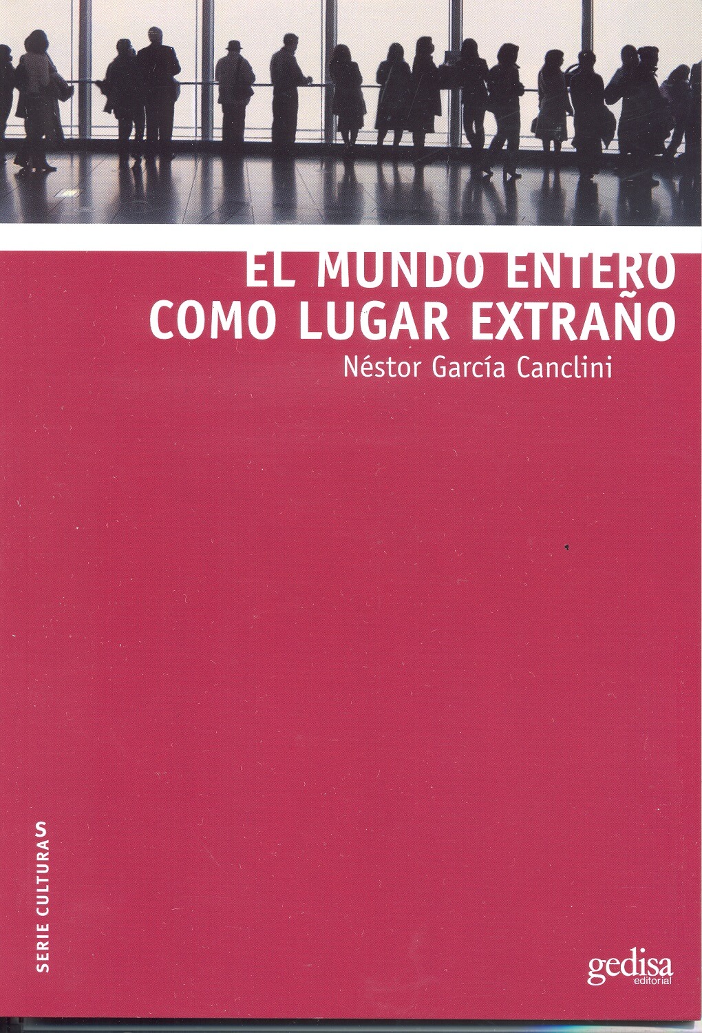 El mundo entero como lugar extraño