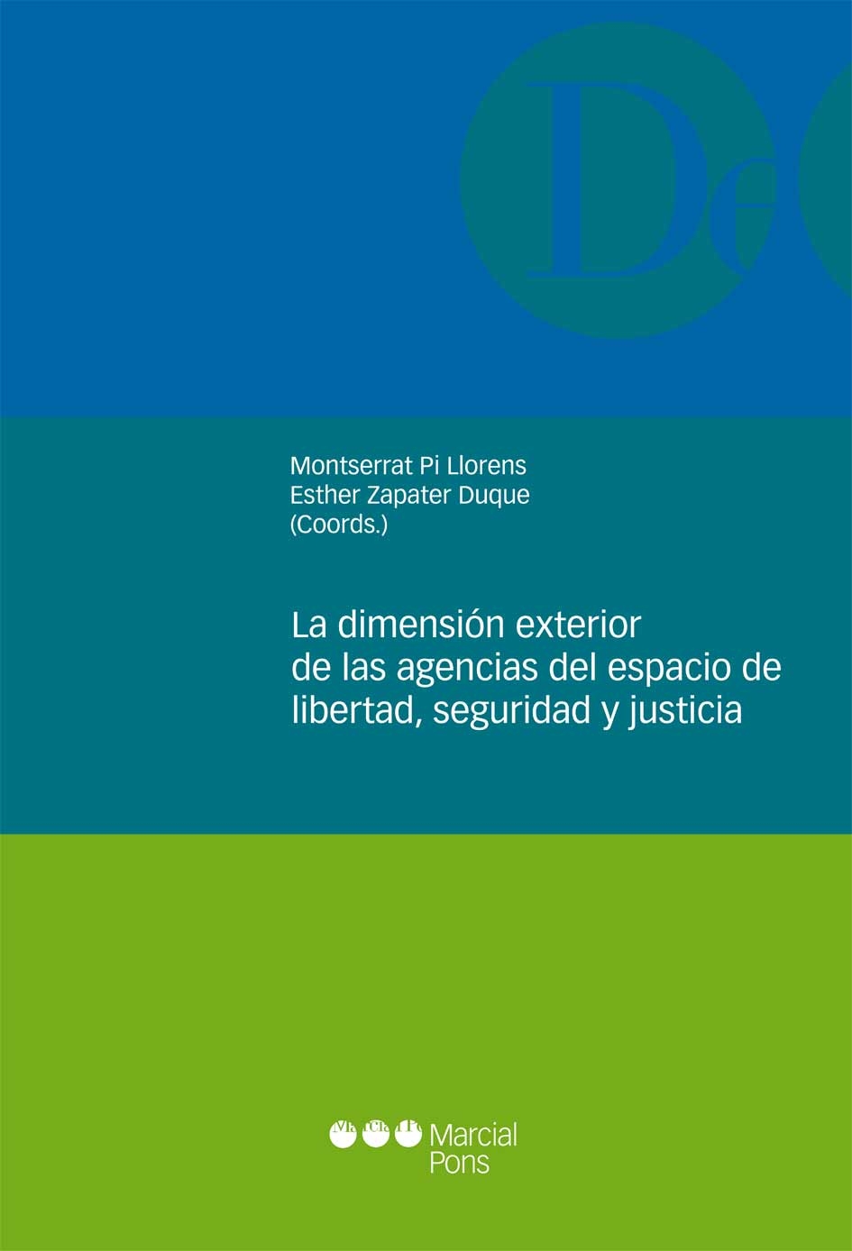 La dimensión exterior de las agencias del espacio de libertad, seguridad y justicia
