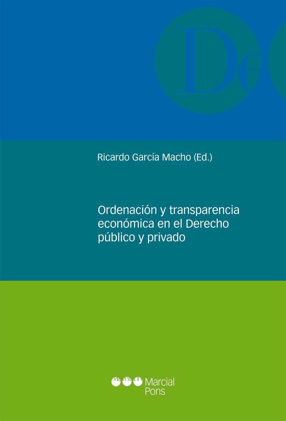 Ordenación y transparencia económica en el Derecho público y privado