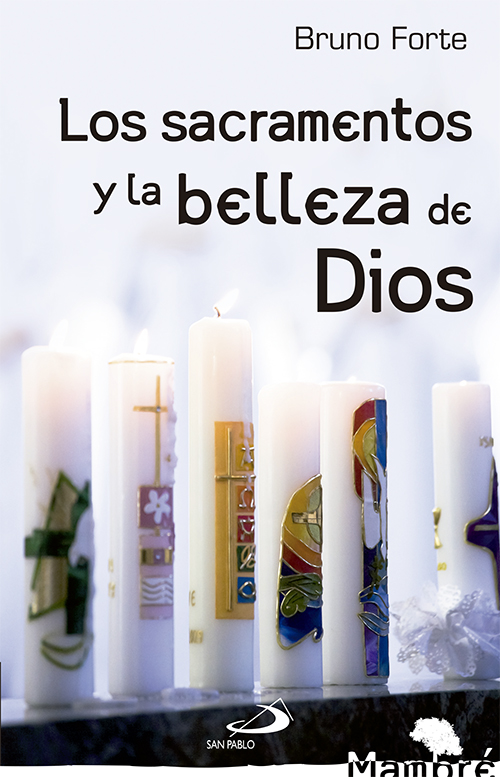 Los sacramentos y la belleza de Dios