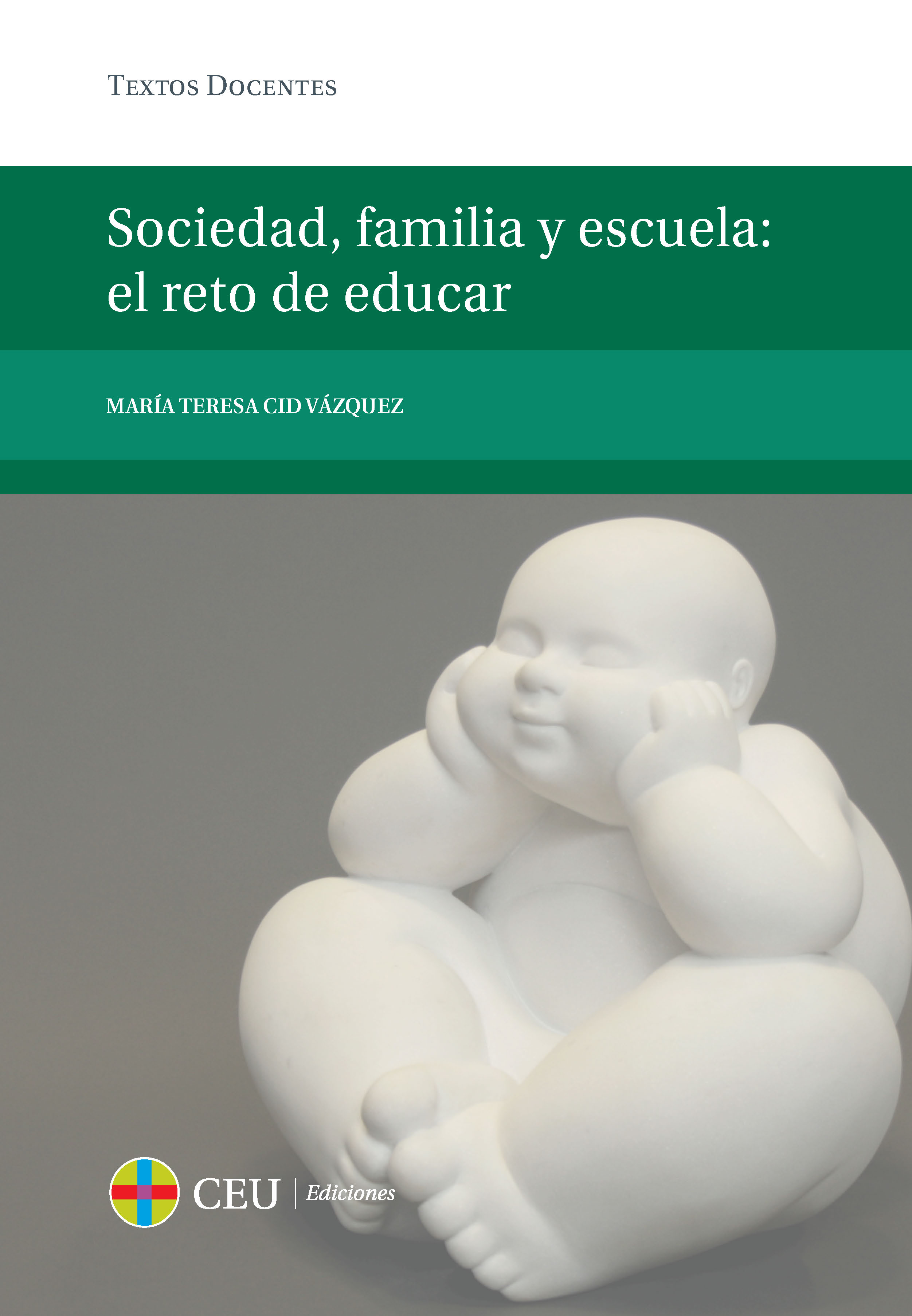Sociedad, familia y escuela: el reto de educar