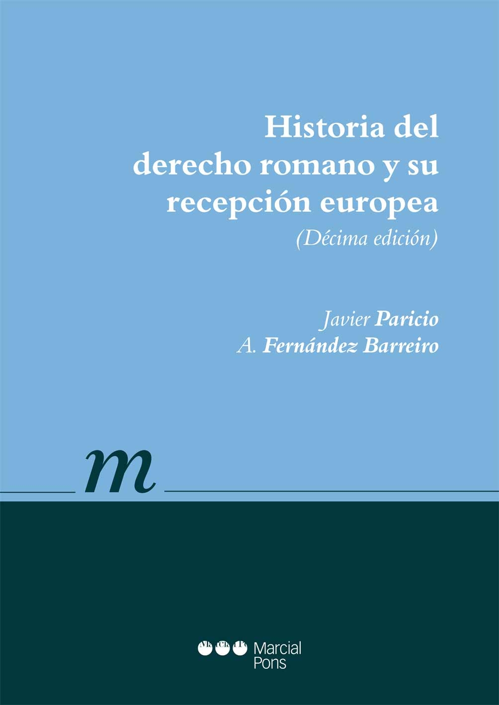 Historia del Derecho romano y su recepción europea
