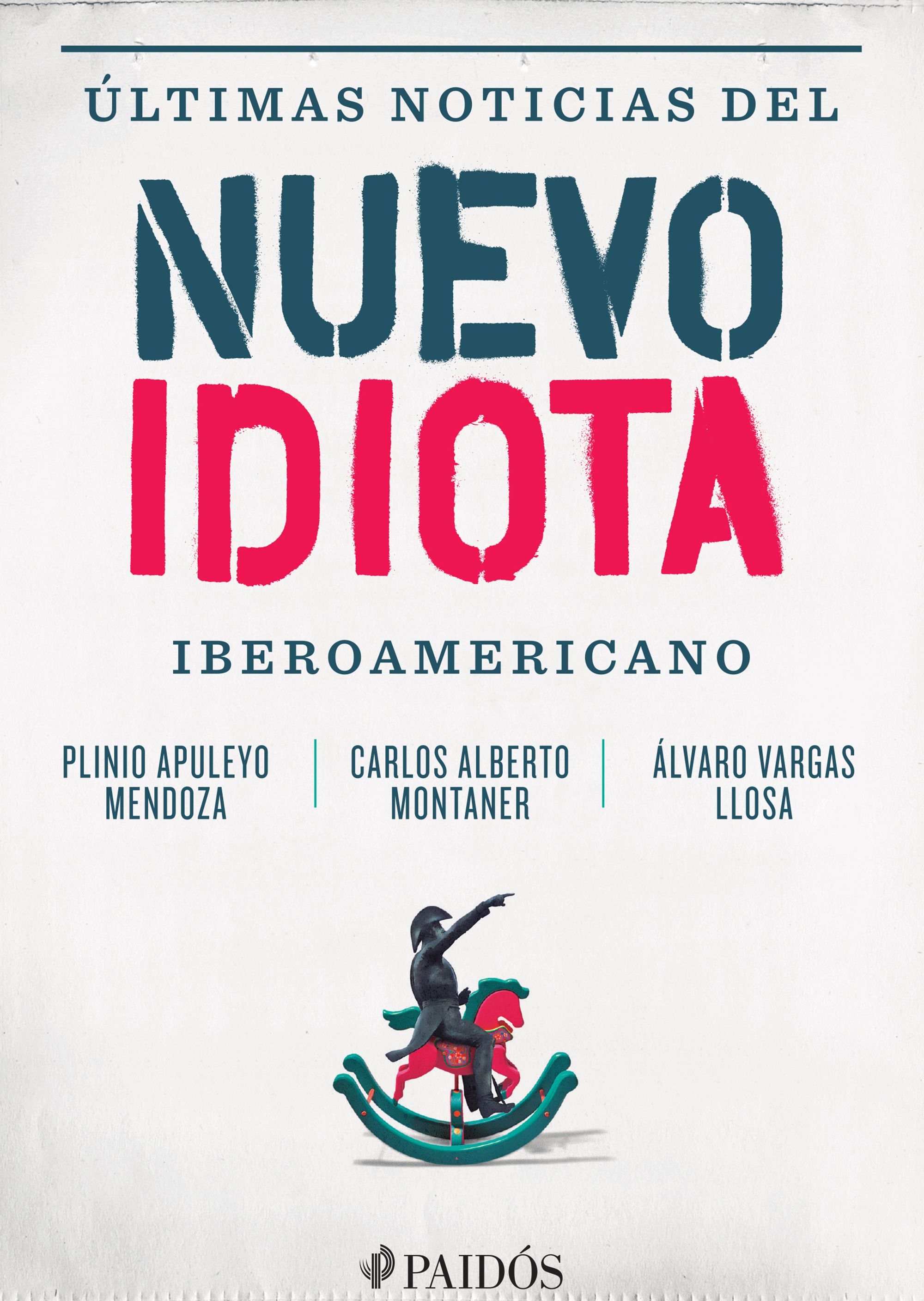 Últimas noticias del nuevo idiota iberoamericano