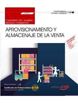 Cuaderno del alumno. Aprovisionamiento y almacenaje de la venta (UF0033). Certificados de profesionalidad. Actividades de venta (COMV0108)
