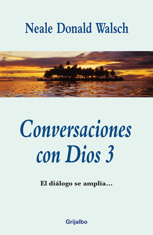 Un diálogo excepcional ( Conversaciones con Dios 3 )