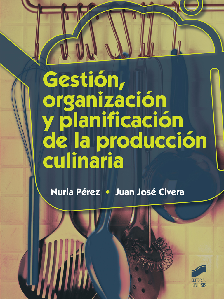 Gestión, organización y planificación de la producción culinaria