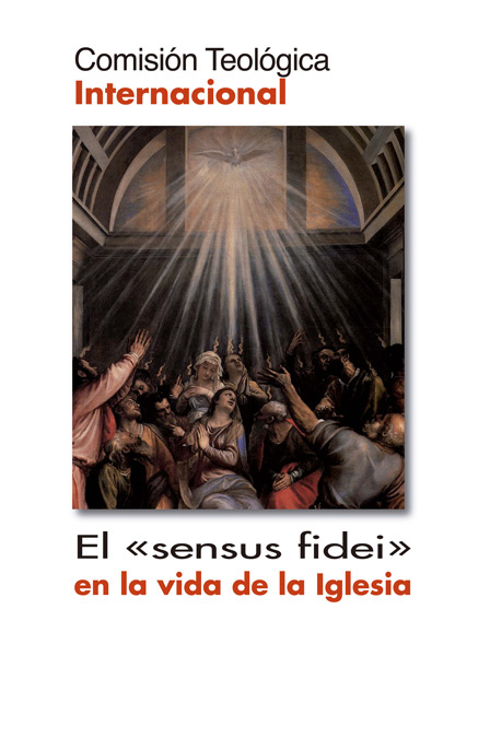El "sensus fidei" en la vida de la Iglesia