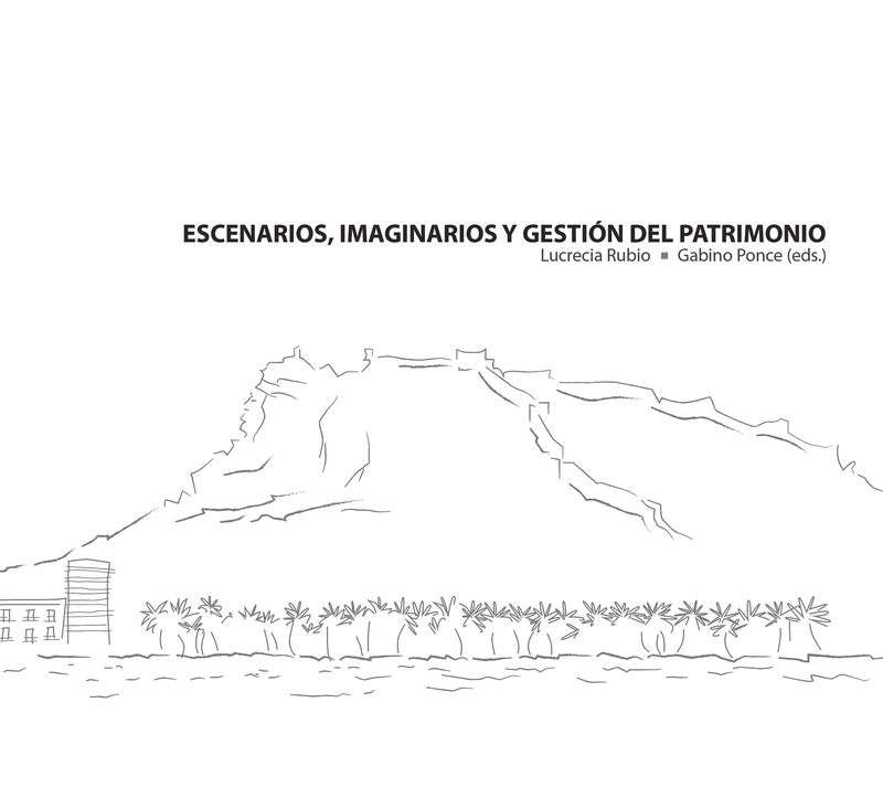 Escenarios, imaginarios y gestión del patrimonio