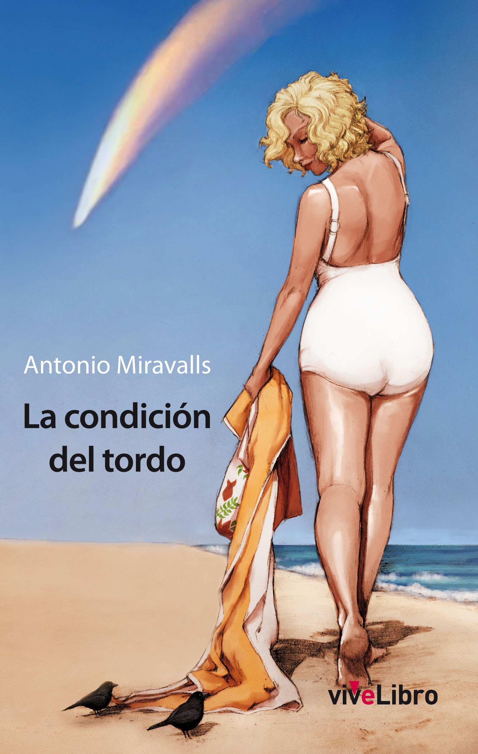 La condición del tordo