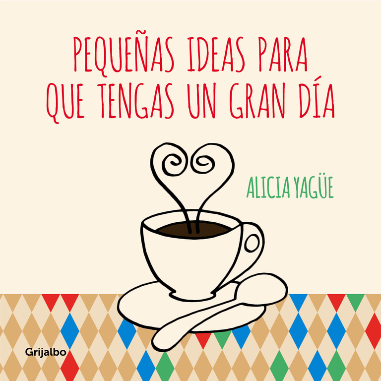 Pequeñas ideas para que tengas un gran día