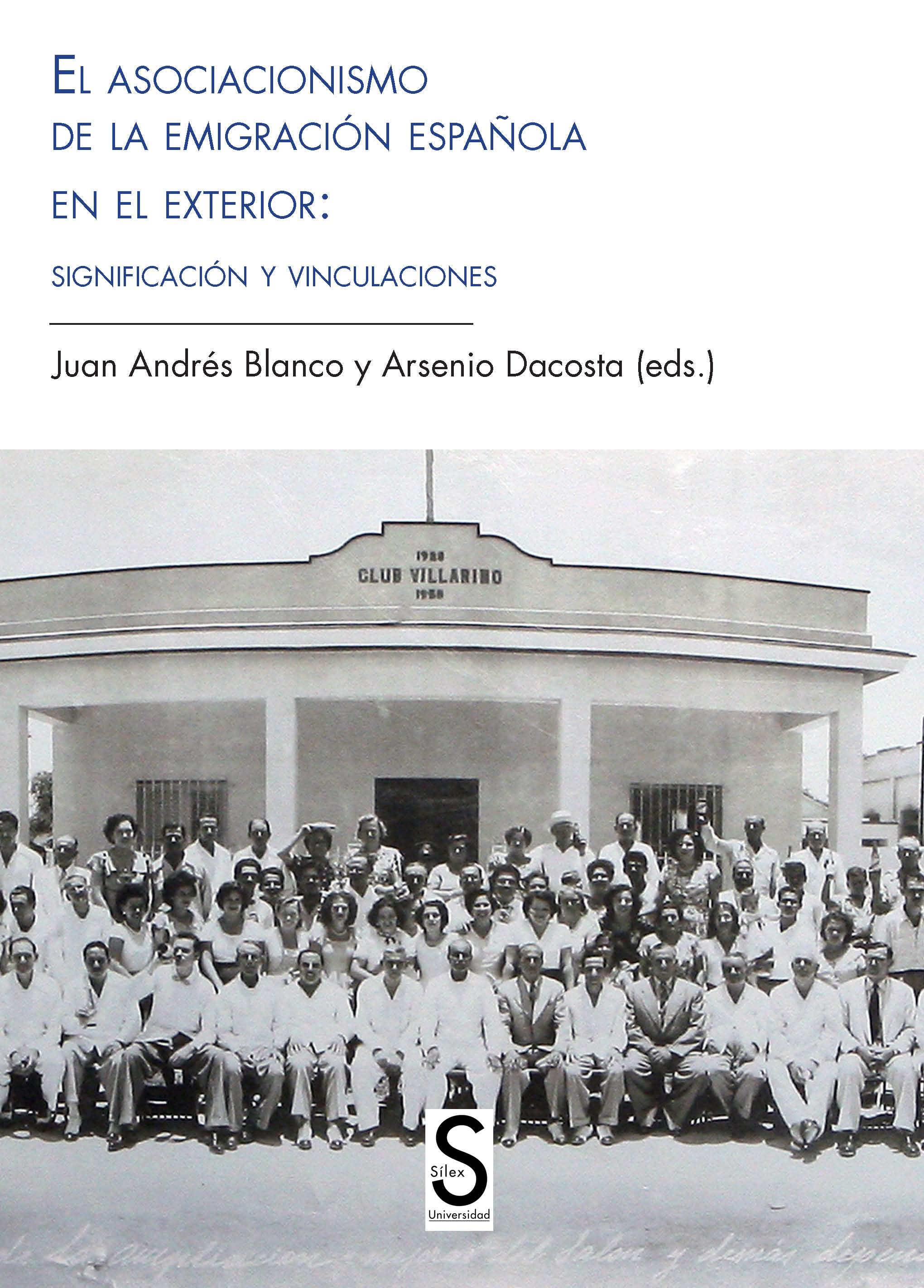 El asociacionismo de la emigración española en el exterior: significación y vinculaciones