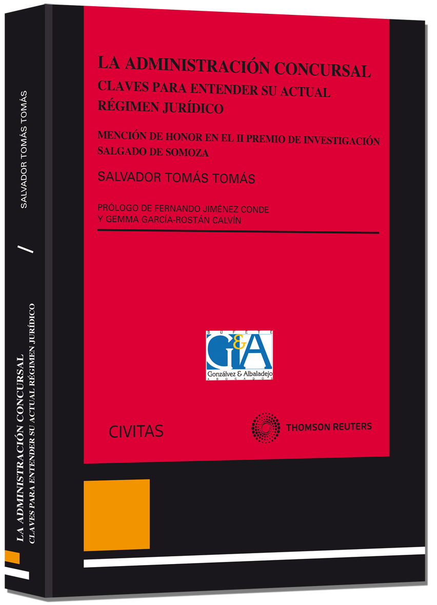 La administración concursal. Claves para entender su actual régimen jurídico