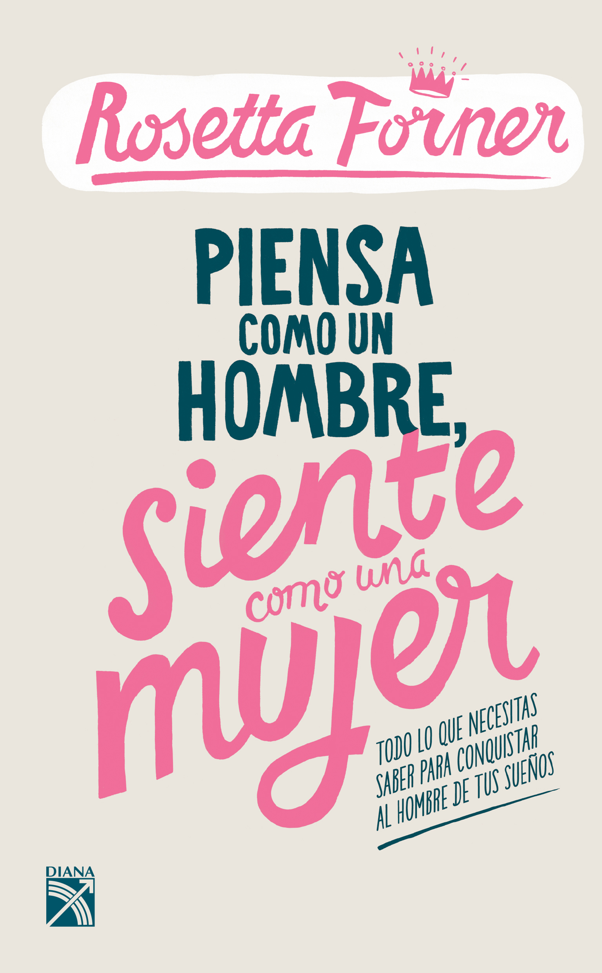 Piensa como un hombre, siente como una mujer
