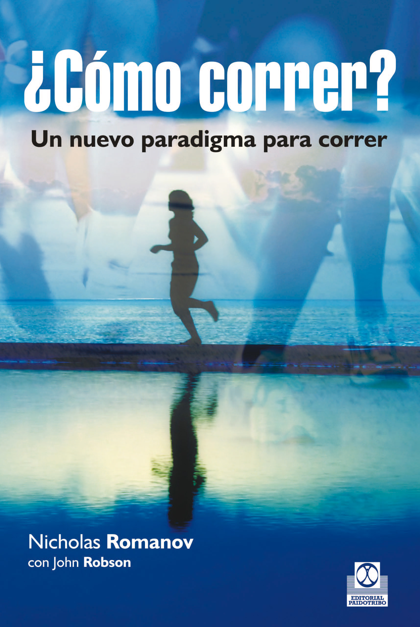 ¿Cómo correr? Un nuevo paradigma para correr