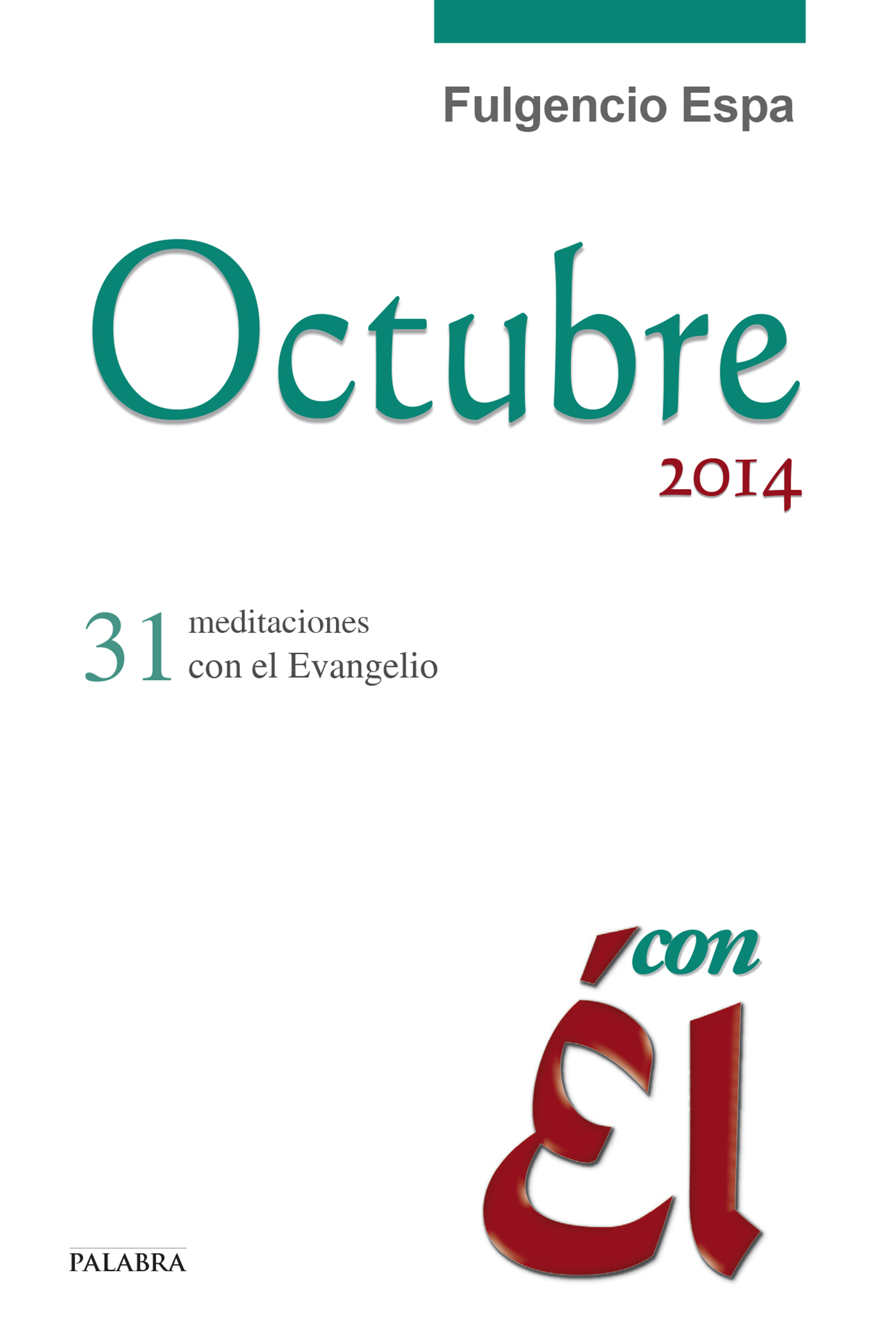 Octubre 2014, con Él