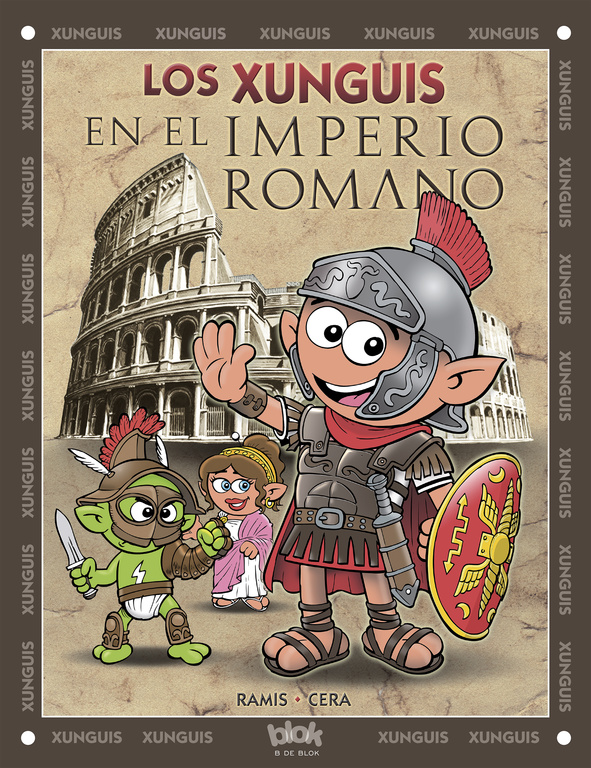 Los Xunguis en el Imperio Romano (Colección Los Xunguis)