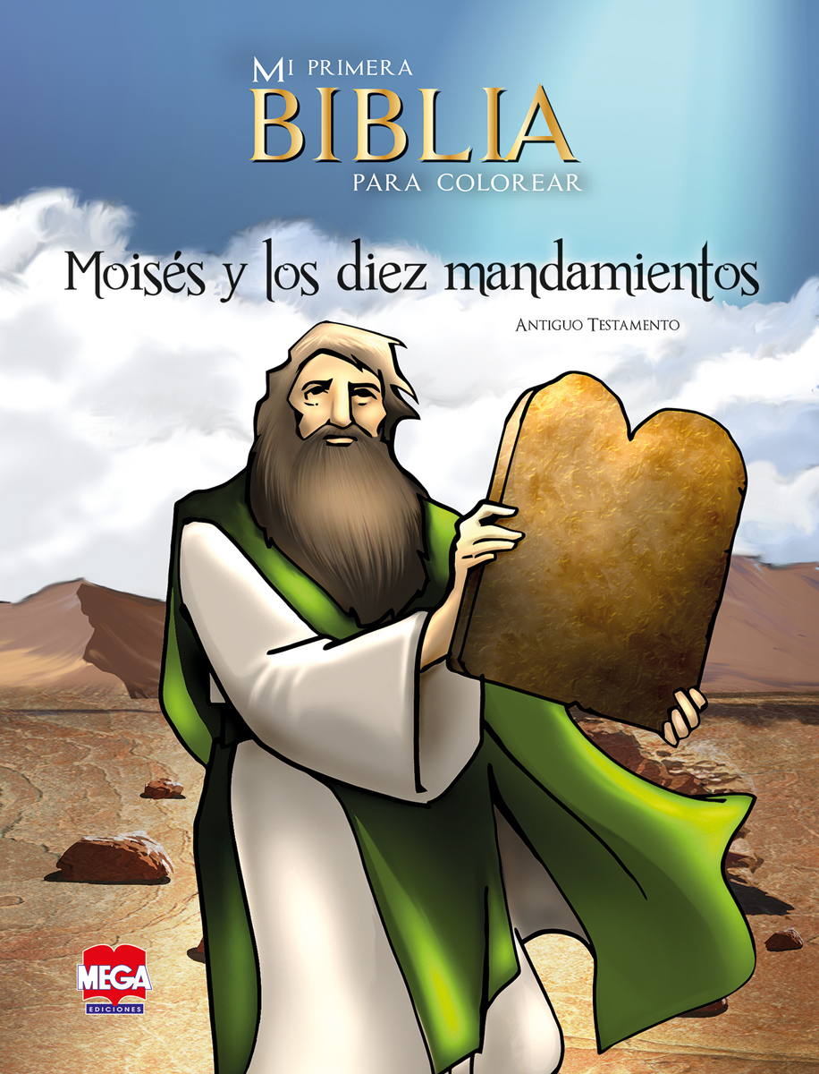 Moisés y los diez mandamientos. Mi primera Biblia para colorear Librotea