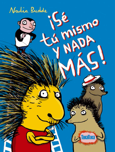 ¡Sé tú mismo y nada más!