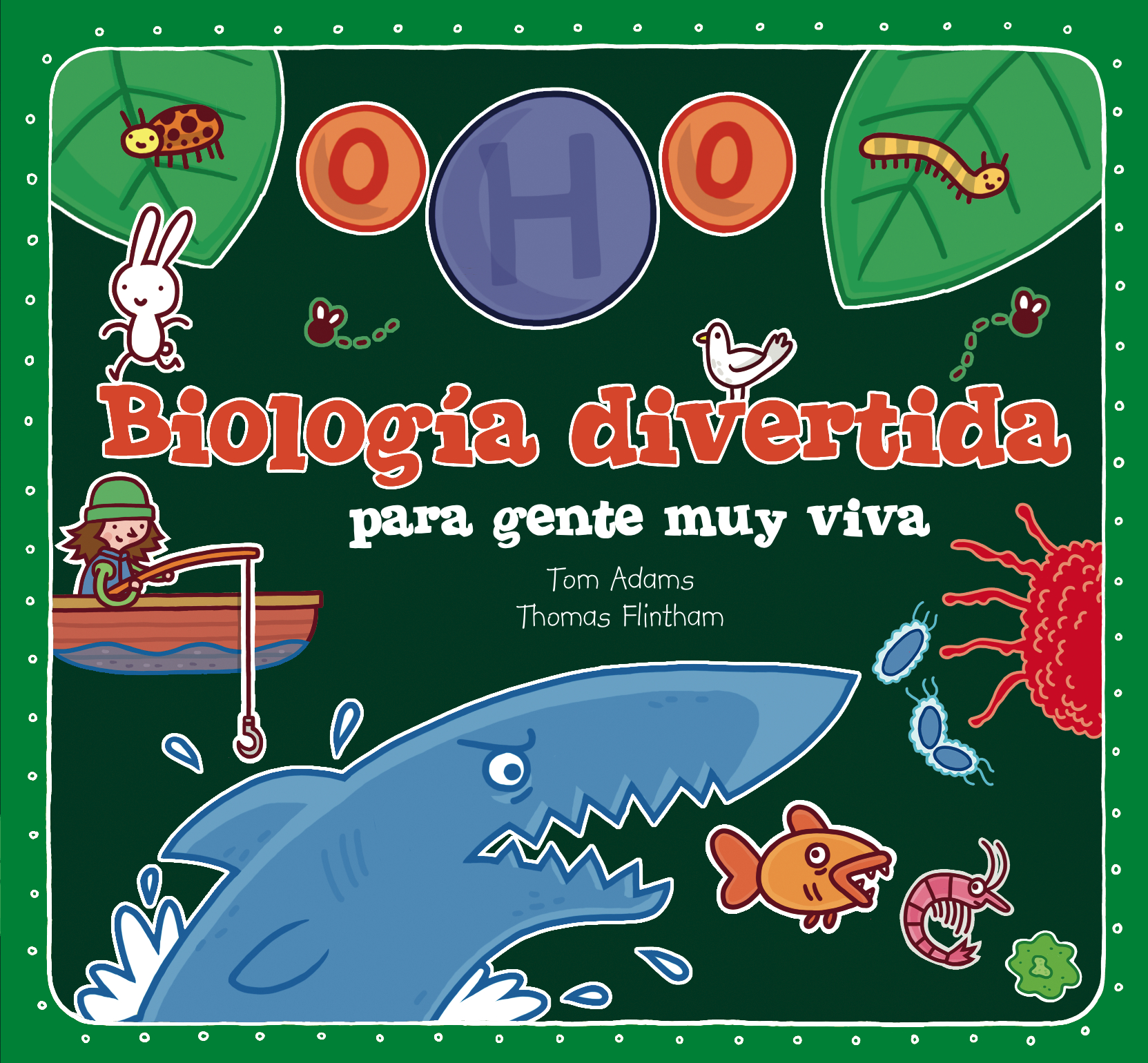 Biología divertida para gente muy viva