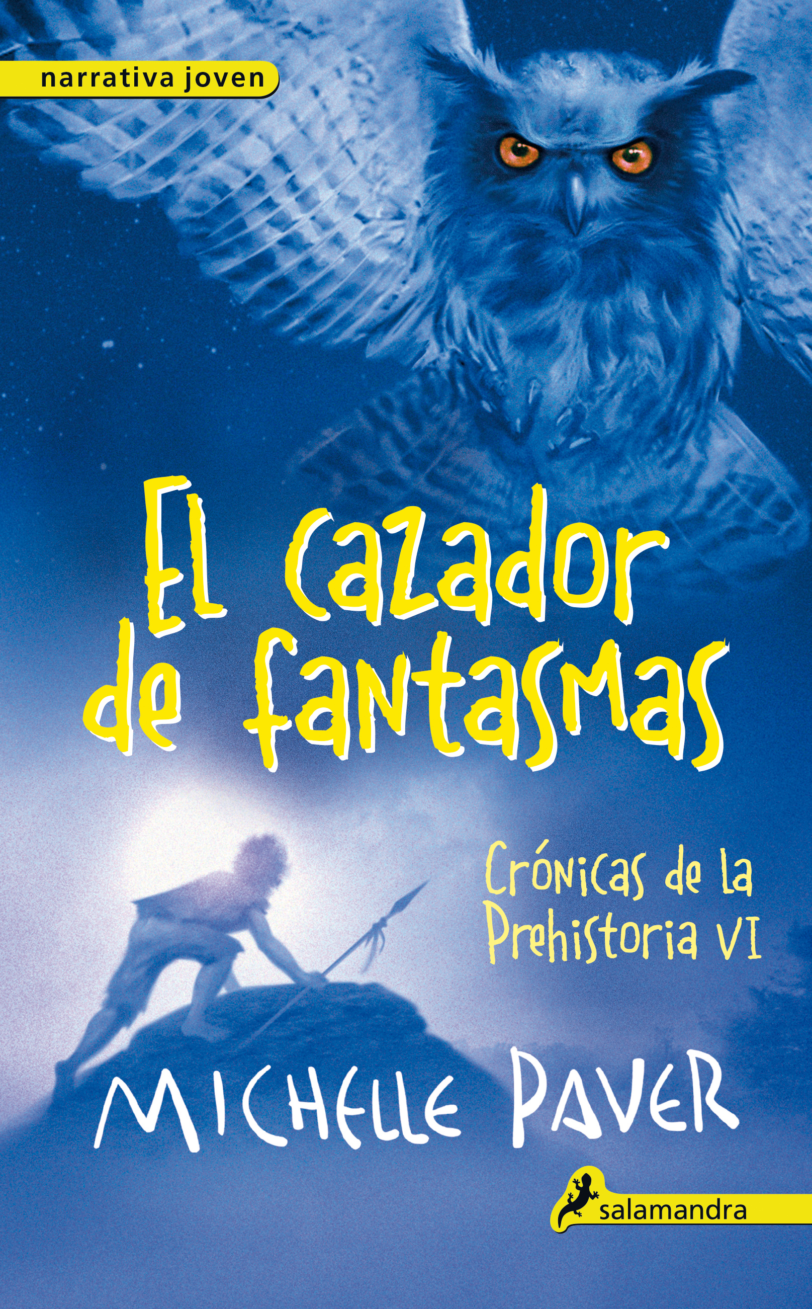 El cazador de fantasmas ( Crónicas de la Prehistoria 6 )