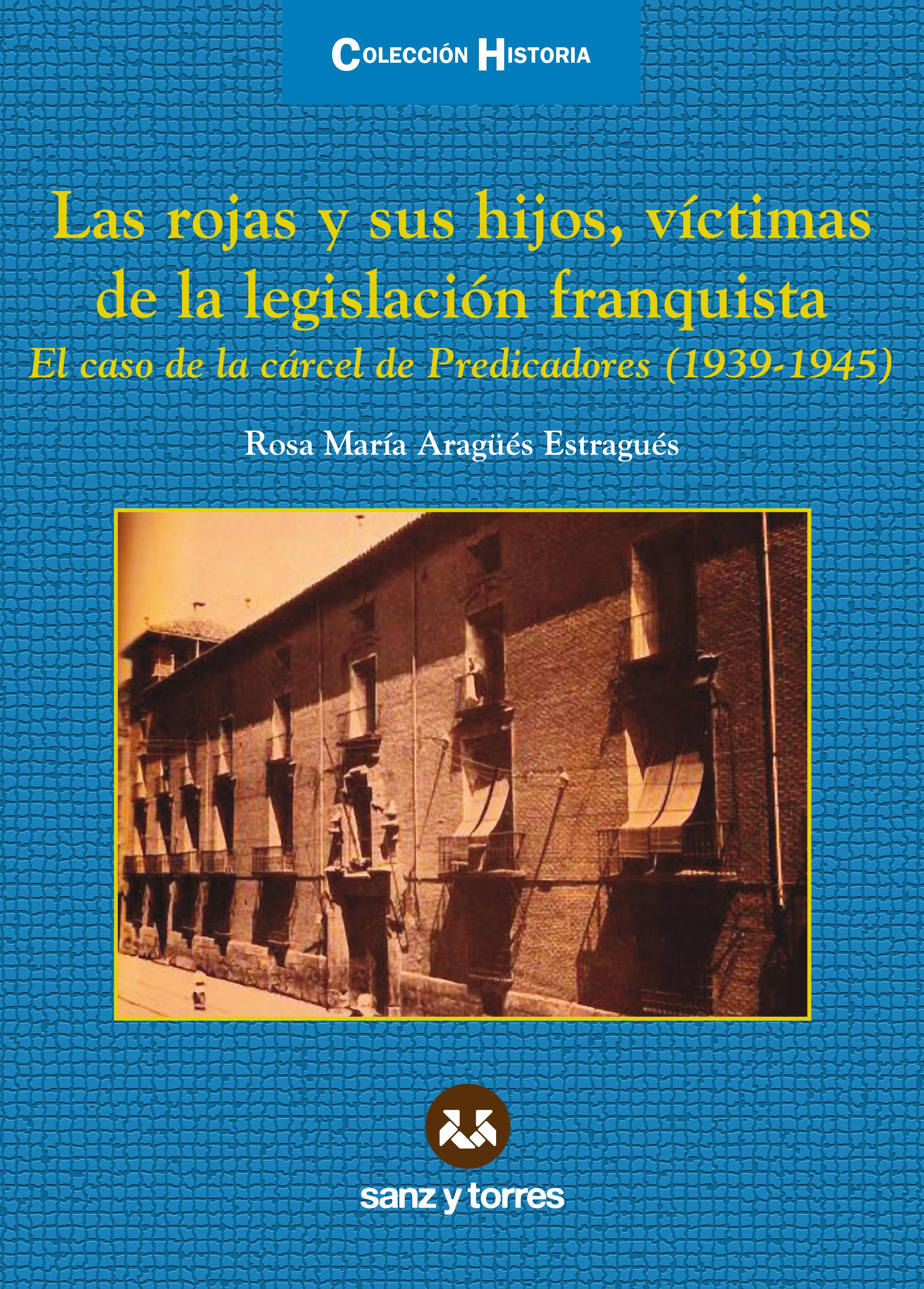 Las rojas y sus hijos, victimas de la legislación franquista
