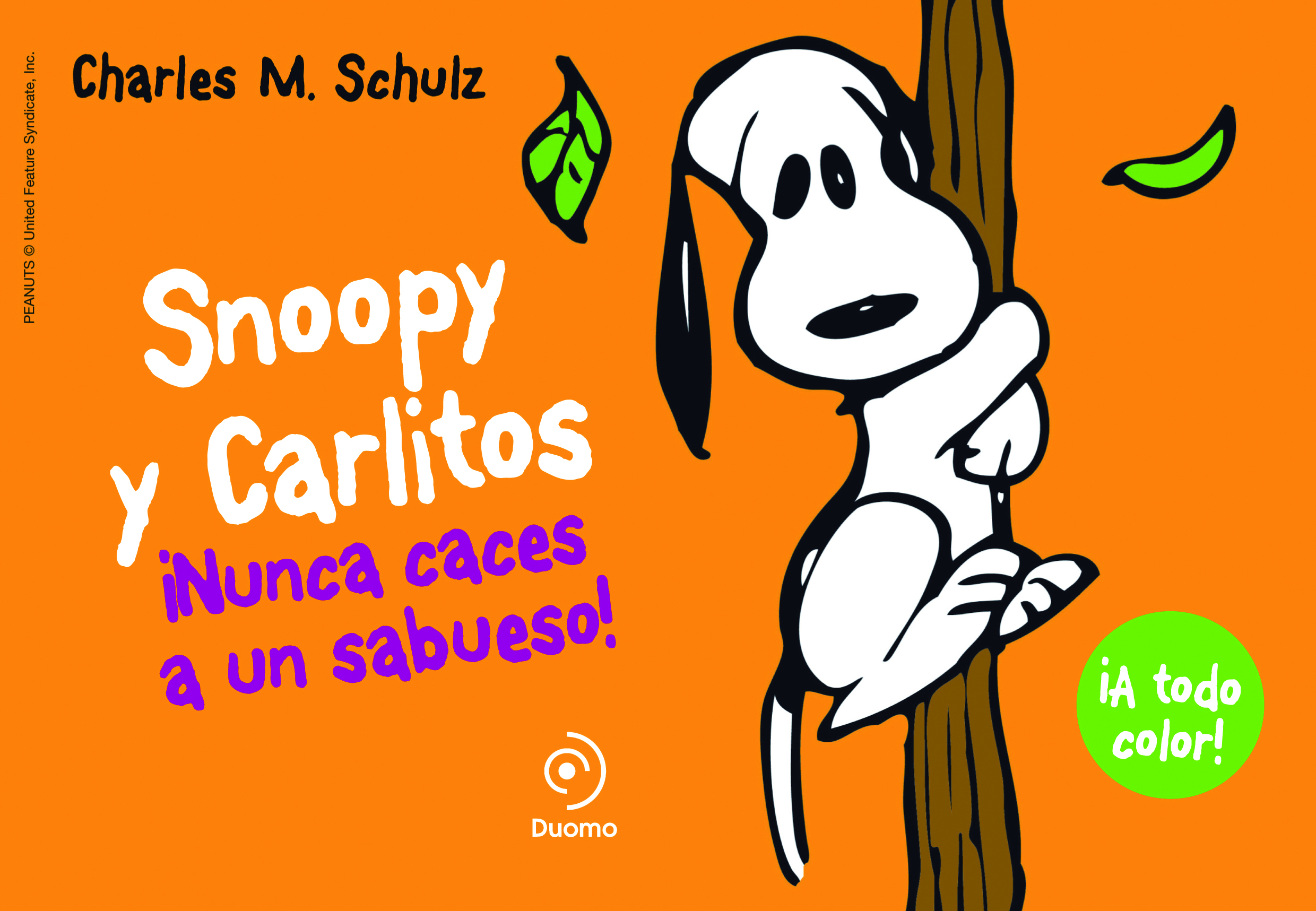 SNOOPY Y CARLITOS 2. ¡NUNCA CACES A UN SABUESO!