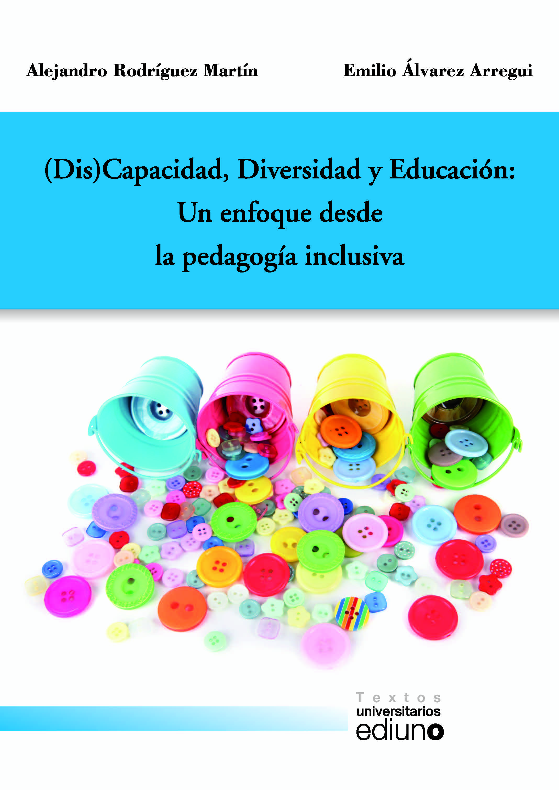 (Dis)Capacidad, Diversidad y Educación: un enfoque desde la pedagogía inclusiva