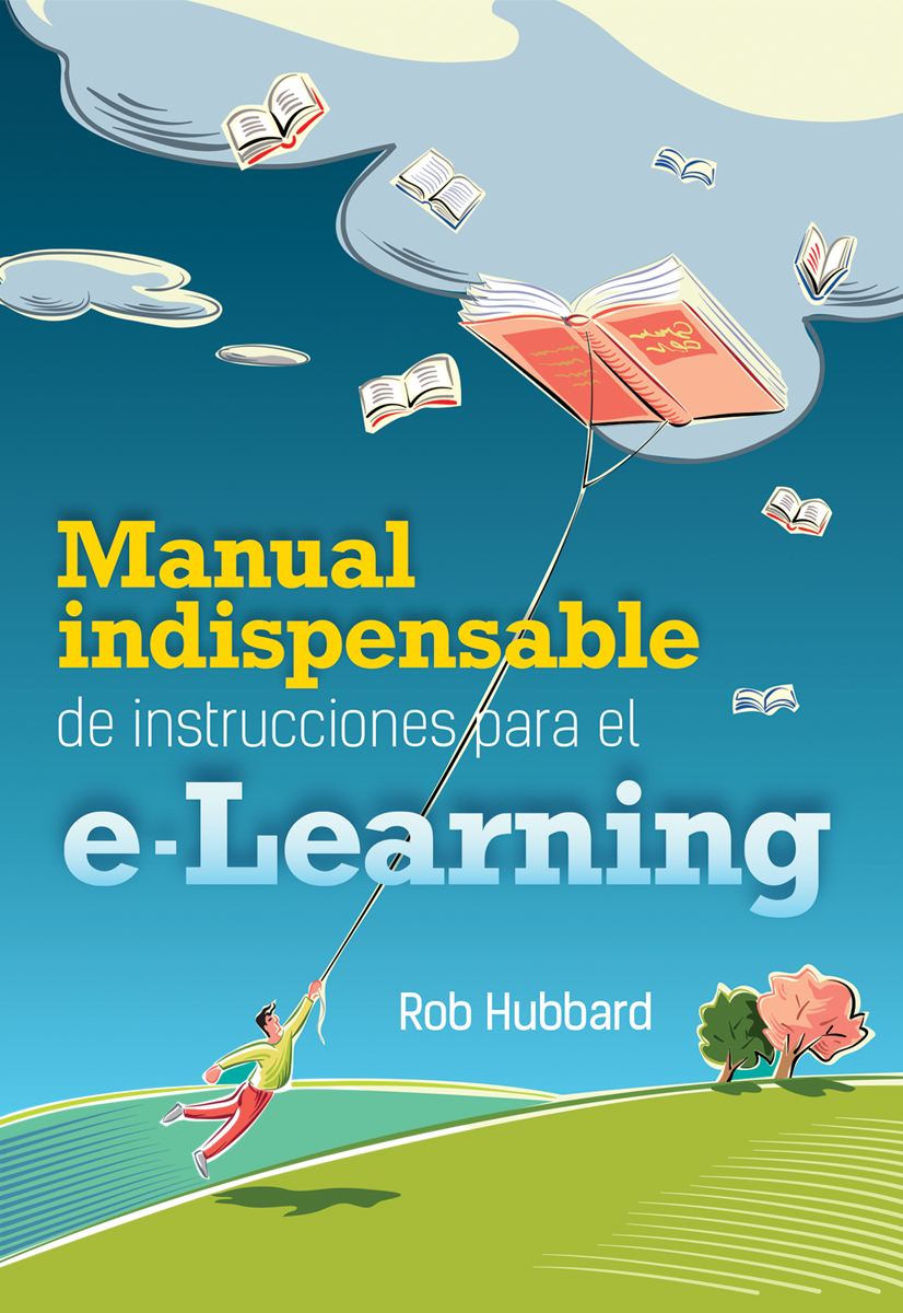 Manual Indispensable de Instrucciones para el e-Learning