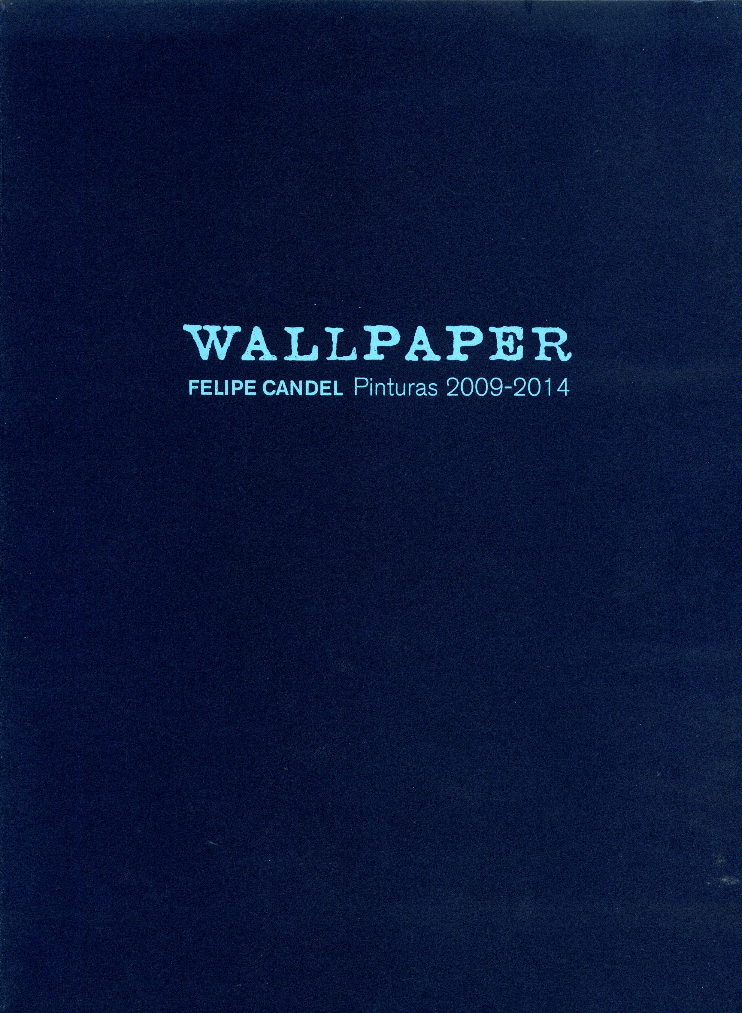 Wallpaper.Felipe Candel, Pinturas 2009-2014