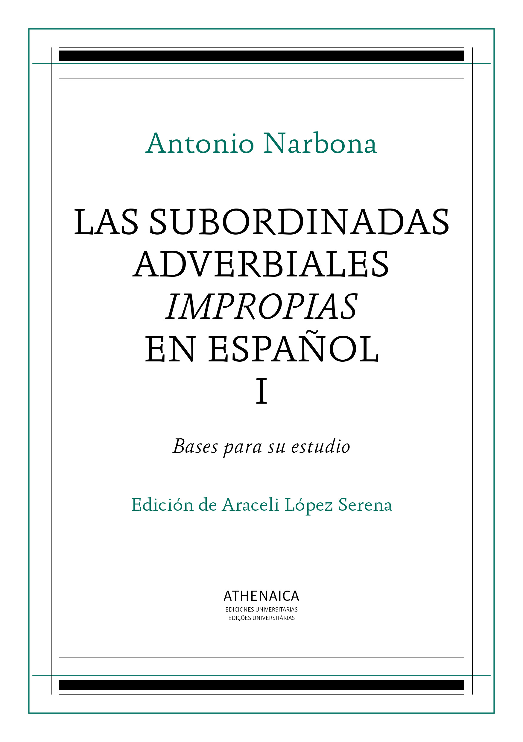 Las subordinadas adverbiales impropias en español, I