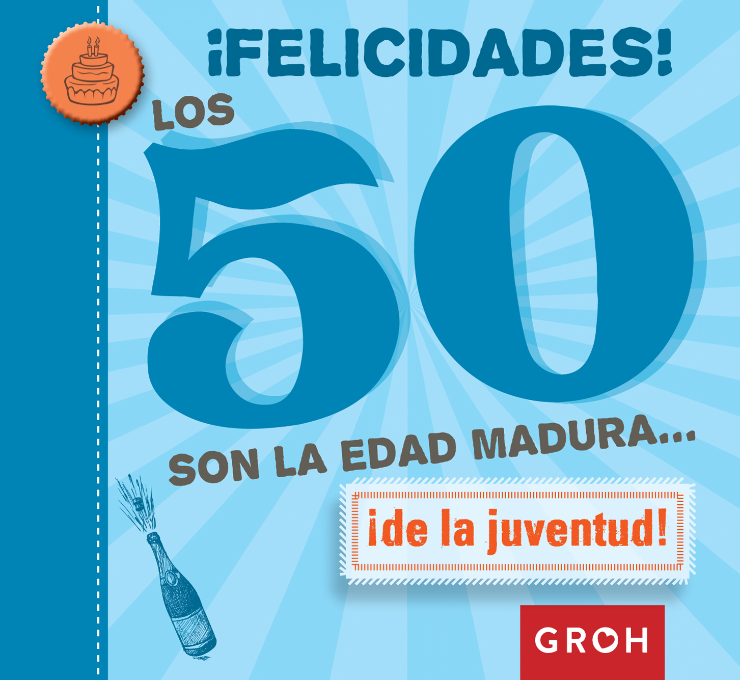 ¡Felicidades! Los 50 son la edad madura...
