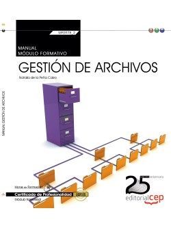 Manual. Gestión de archivos (Transversal: MF0978_2). Certificados de profesionalidad