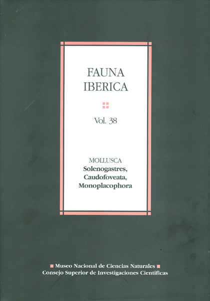Fauna ibérica. Vol. 38, Mollusca : Solenogastres, Caudofoveata, Monoplacophora