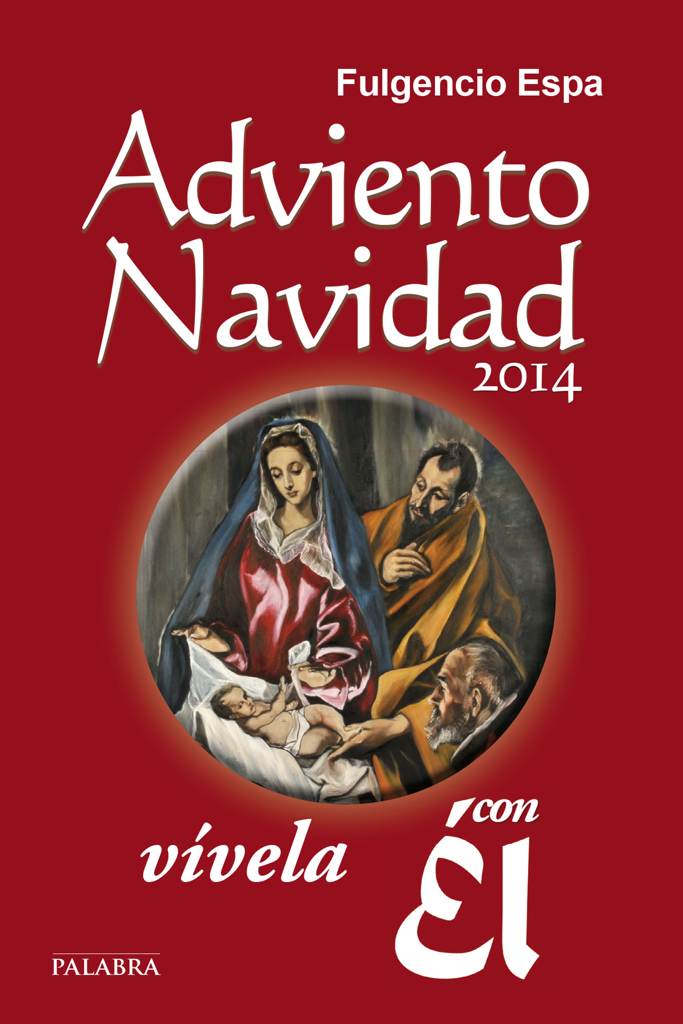 Adviento-Navidad 2014, vívela con Él