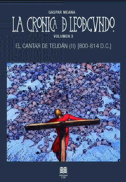La cronica de leodegundo. Vol.3