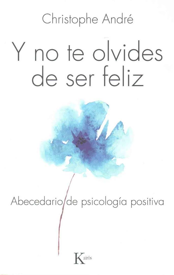 Y no te olvides de ser feliz