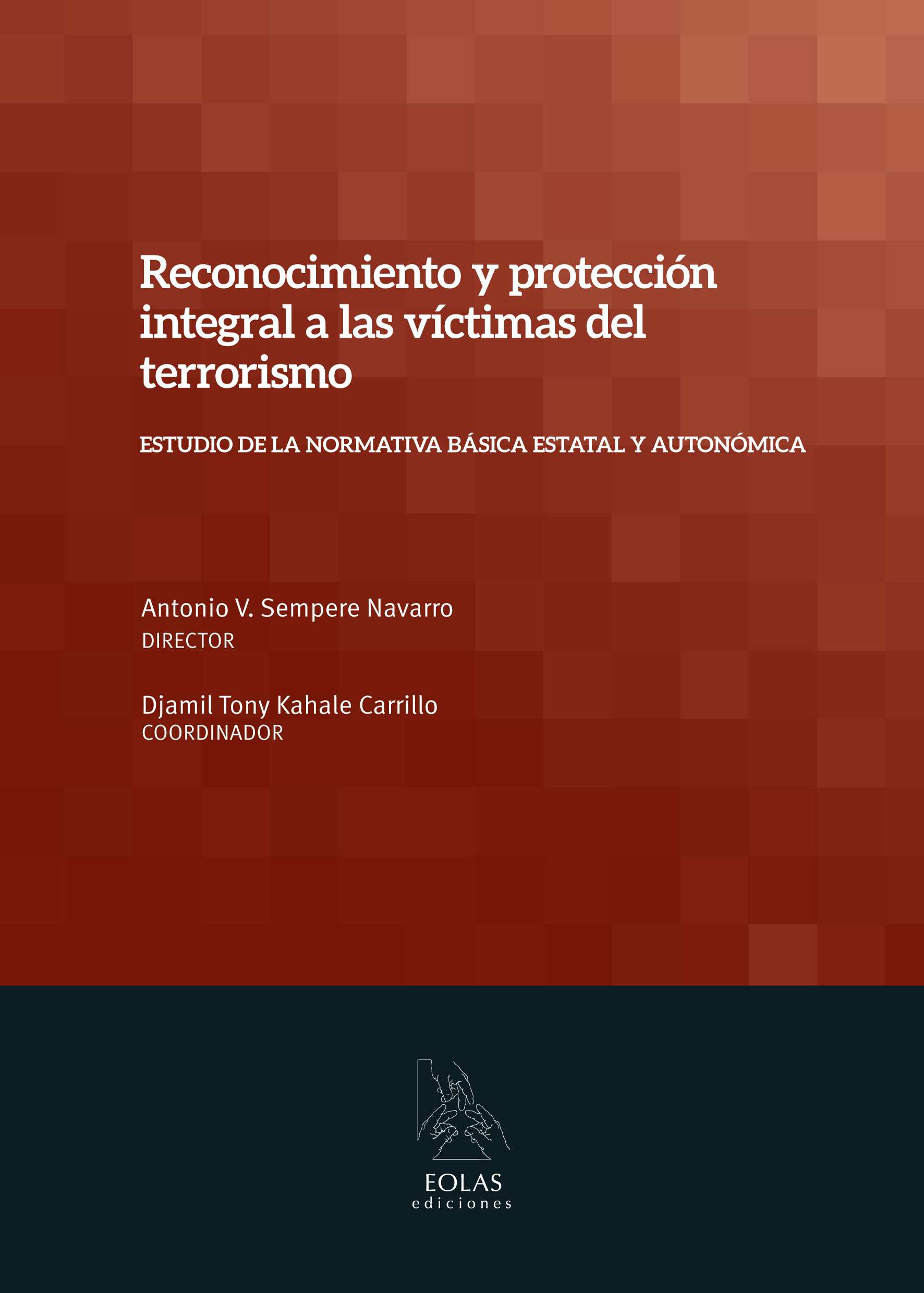 RECONOCIMIENTO Y PROTECCIÓN INTEGRAL A LAS VÍCTIMAS DEL TERRORISMO