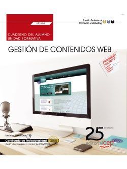 Cuaderno del alumno. Gestión de contenidos Web (UF2401). Certificados de profesionalidad. Gestión de marketing y comunicación (COMM0112)