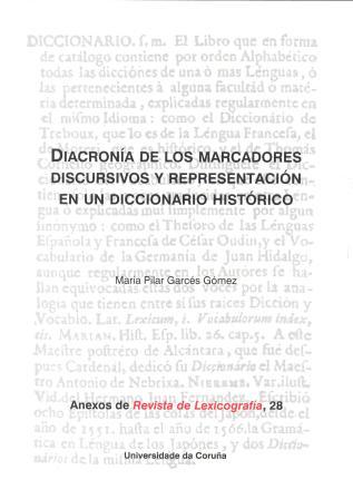 Diacronía de los marcadores discursivos y representación en un diccionario histórico