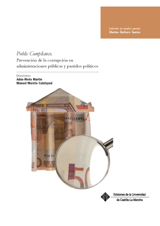 Public Compliance. Prevención de la corrupción en administraciones públicas y partidos políticos