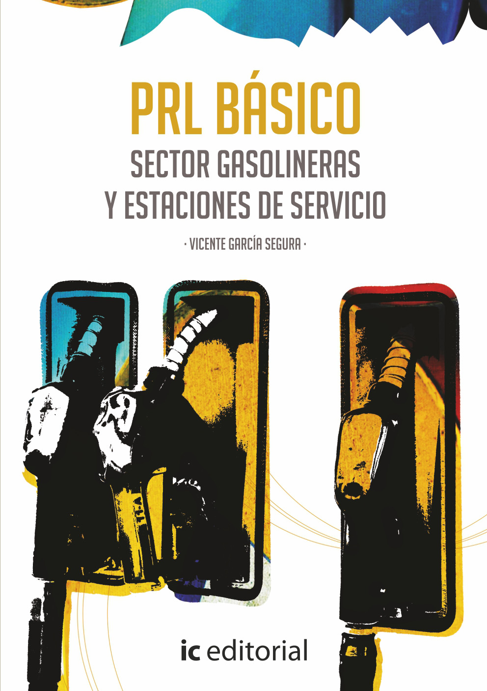 Prevención de riesgos laborales básico. Sector gasolineras y estaciones de servicio