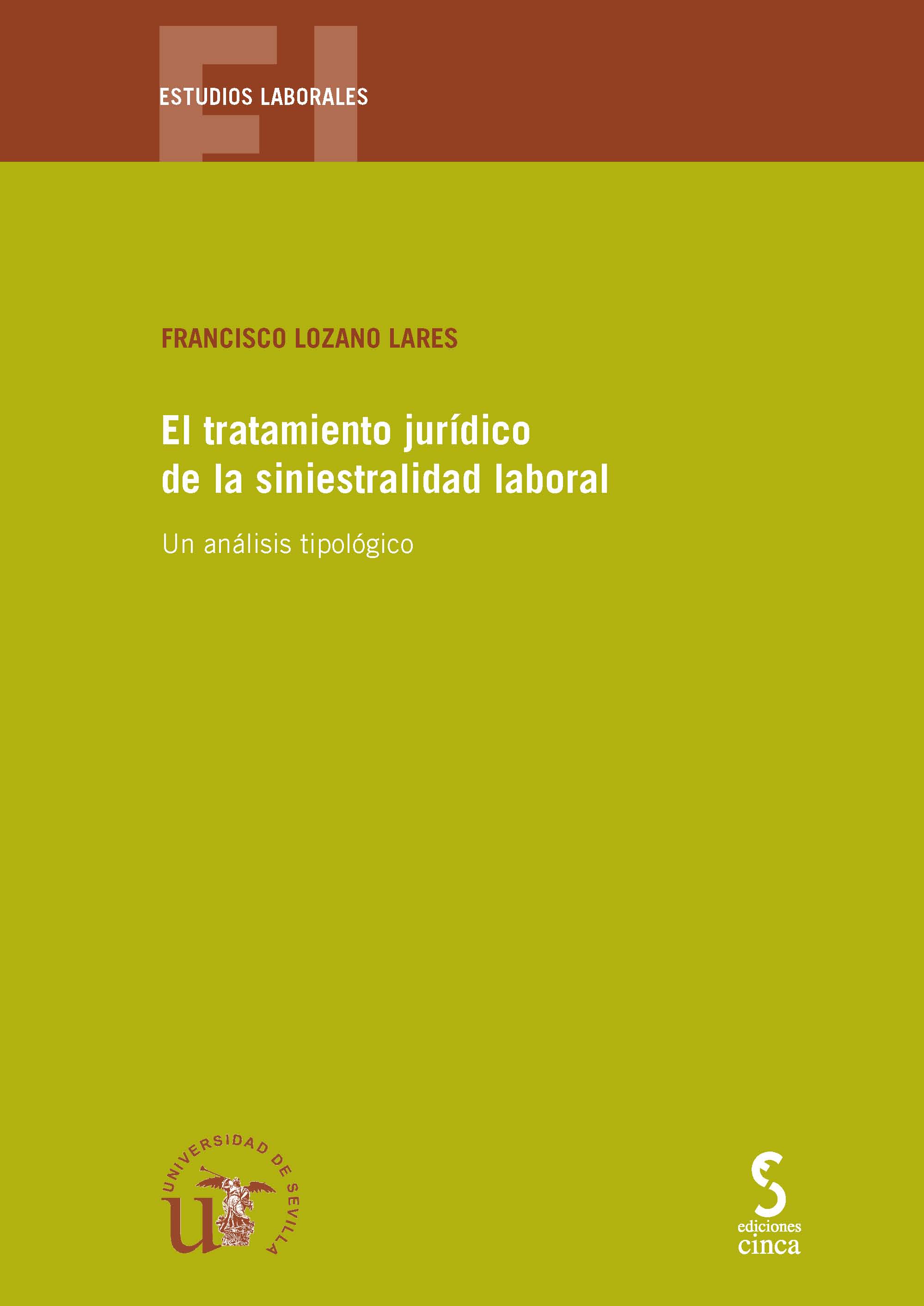 El tratamiento jurídico de la siniestralidad laboral